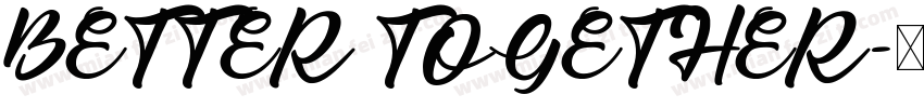 BETTER TOGETHER字体转换